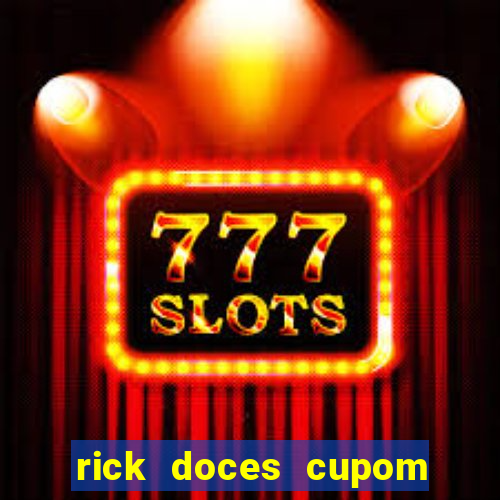 rick doces cupom primeira compra